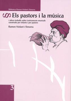 ELS PASTORS I LA MÚSICA | 9788494273032 | RAMON VIOLANT I SIMORRA | Llibres Parcir | Librería Parcir | Librería online de Manresa | Comprar libros en catalán y castellano online