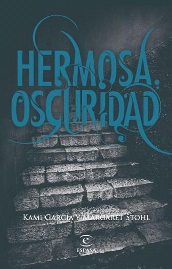 HERMOSA OSCURIDAD | 9788467034448 | KAMI GARCIA Y MARGARET STOHL | Llibres Parcir | Librería Parcir | Librería online de Manresa | Comprar libros en catalán y castellano online