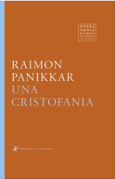 UNA CRISTOFANIA | 9788417796372 | PANIKKAR ALEMANY, RAIMON | Llibres Parcir | Librería Parcir | Librería online de Manresa | Comprar libros en catalán y castellano online