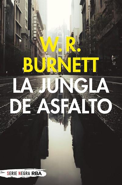 LA JUNGLA DE ASFALTO (BOLSILLO) | 9788491875482 | BURNETT WILLIAM RILEY | Llibres Parcir | Librería Parcir | Librería online de Manresa | Comprar libros en catalán y castellano online