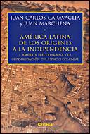 AMERICA LATINA DE LOS ORIGENES A INDEPENDENCIA VOL I | 9788484326526 | GARAVAGLIA JUAN CARLOS | Llibres Parcir | Llibreria Parcir | Llibreria online de Manresa | Comprar llibres en català i castellà online