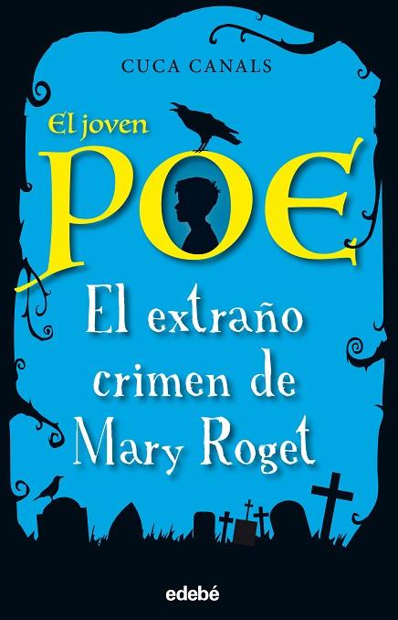 EL JOVEN POE: EL EXTRAÑO CRIMEN DE MARY ROGET | 9788468331843 | CANALS, CUCA / SEUDÓNIMO | Llibres Parcir | Llibreria Parcir | Llibreria online de Manresa | Comprar llibres en català i castellà online