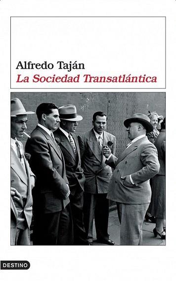 LA SOCIEDAD TRANSATLANTICA destino | 9788423337514 | TAJAN ALFREDO | Llibres Parcir | Librería Parcir | Librería online de Manresa | Comprar libros en catalán y castellano online