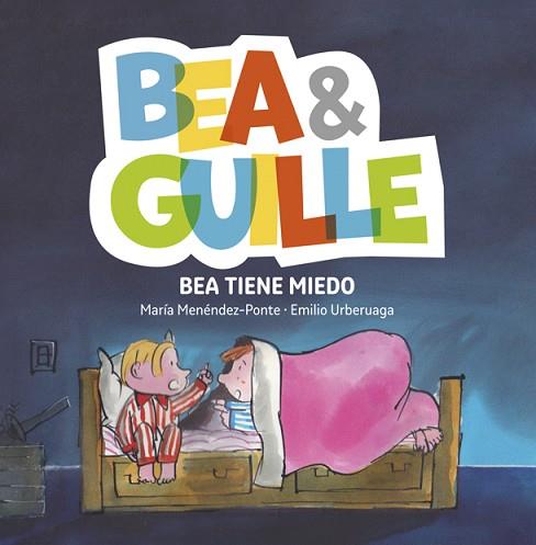 BEA &AMP;AMP; GUILLE 3. BEA TIENE MIEDO | 9788424660765 | MENéNDEZ-PONTE, MARíA | Llibres Parcir | Llibreria Parcir | Llibreria online de Manresa | Comprar llibres en català i castellà online