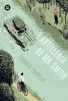 L' ARTILLERIA DE MR. SMITH | 9788483434055 | PUIGPELAT, FRANCESC | Llibres Parcir | Librería Parcir | Librería online de Manresa | Comprar libros en catalán y castellano online