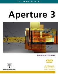 LIBRO OFICIAL DEL APERTURE 3 | 9788441527621 | DION SCOPPETTUOLO | Llibres Parcir | Llibreria Parcir | Llibreria online de Manresa | Comprar llibres en català i castellà online