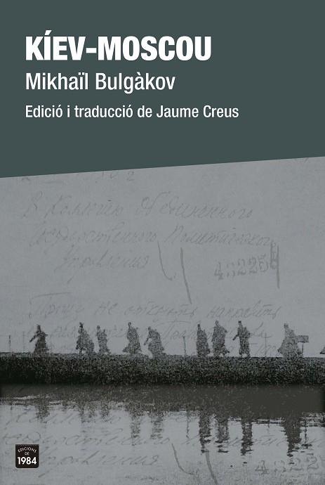 KÍEV-MOSCOU | 9788418858208 | BULGÀKOV, MIKHAÏL | Llibres Parcir | Librería Parcir | Librería online de Manresa | Comprar libros en catalán y castellano online