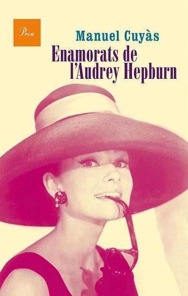 ENAMORATS DE L'AUDREY HEPBURN | 9788475885346 | MANUEL CUYÁS GIBERT | Llibres Parcir | Llibreria Parcir | Llibreria online de Manresa | Comprar llibres en català i castellà online