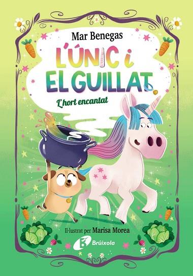 L'ÚNIC I EL GUILLAT, 2. L'HORT ENCANTAT | 9788413494807 | BENEGAS, MAR | Llibres Parcir | Llibreria Parcir | Llibreria online de Manresa | Comprar llibres en català i castellà online