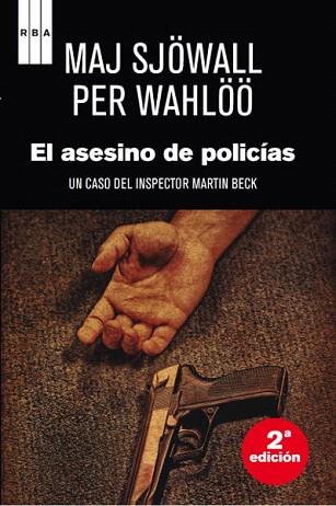 El asesino de policías | 9788490065464 | MAJ SJOWALL,PER WAHLOO | Llibres Parcir | Llibreria Parcir | Llibreria online de Manresa | Comprar llibres en català i castellà online