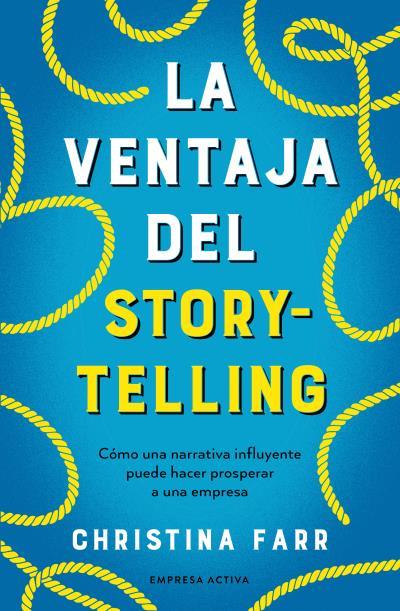 LA VENTAJA DEL STORYTELLING | 9788418308253 | FARR, CHRISTINA | Llibres Parcir | Llibreria Parcir | Llibreria online de Manresa | Comprar llibres en català i castellà online