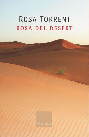 ROSA DEL DESERT | 9788466405461 | TORRENT | Llibres Parcir | Librería Parcir | Librería online de Manresa | Comprar libros en catalán y castellano online