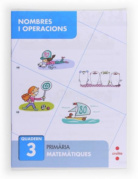 C-EP.NOMBRES I OPERACIONS QUAD. 3 13 | 9788466132640 | SÁNCHEZ, CARMEN | Llibres Parcir | Librería Parcir | Librería online de Manresa | Comprar libros en catalán y castellano online