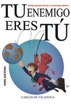 TU ENEMIGO ERES TÚ | 9788493928247 | LAREO PORRAL, CARLOS A. | Llibres Parcir | Llibreria Parcir | Llibreria online de Manresa | Comprar llibres en català i castellà online