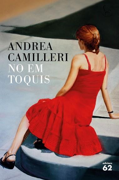 NO EM TOQUIS | 9788429775808 | ANDREA CAMILLERI | Llibres Parcir | Librería Parcir | Librería online de Manresa | Comprar libros en catalán y castellano online