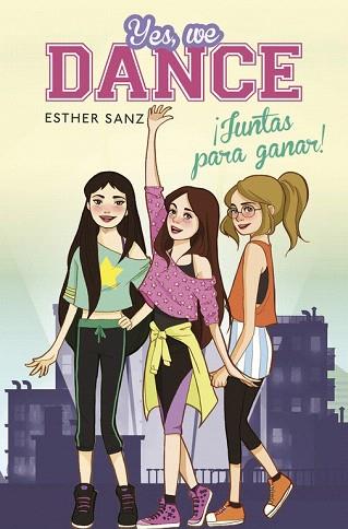 YES, WE DANCE. ¡JUNTAS PARA GANAR! | 9788490434239 | SANZ,ESTHER | Llibres Parcir | Llibreria Parcir | Llibreria online de Manresa | Comprar llibres en català i castellà online
