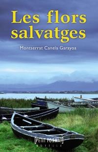 Les flors salvatges | 9788448930493 | Canela, Montserrat | Llibres Parcir | Llibreria Parcir | Llibreria online de Manresa | Comprar llibres en català i castellà online