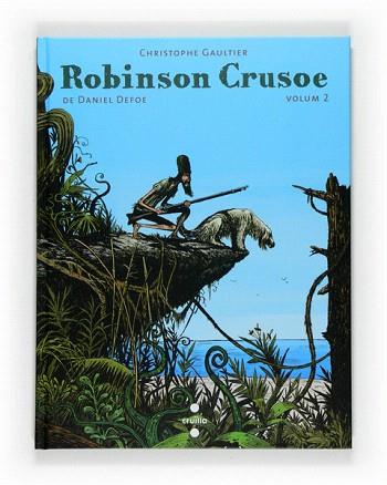 C-CV.ROBINSON CRUSOE II | 9788466123044 | DEFOE, DANIEL/GAULTIER, CHRISTOPHE | Llibres Parcir | Llibreria Parcir | Llibreria online de Manresa | Comprar llibres en català i castellà online