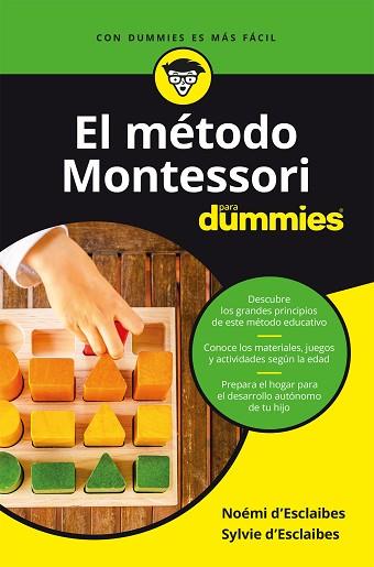 EL MÉTODO MONTESSORI PARA DUMMIES | 9788432905797 | D'ESCLAIBES, NOEMI Y SYLVIE | Llibres Parcir | Librería Parcir | Librería online de Manresa | Comprar libros en catalán y castellano online
