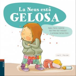 CONTES I EMOCIONS : LA NEUS ESTA GELOSA | 9788447929689 | MARTÍN FARRERO, ANDREU/ROCA  REYNES, ROSA MARIA | Llibres Parcir | Librería Parcir | Librería online de Manresa | Comprar libros en catalán y castellano online