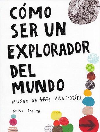 CÓMO SER UN EXPLORADOR DEL MUNDO | 9788437507019 | SMITH, KERI / MARTÍNEZ MEAVE, GABRIELCOL. | Llibres Parcir | Llibreria Parcir | Llibreria online de Manresa | Comprar llibres en català i castellà online