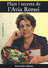 PLATS I SECRETS DE L'AVIA REMEI | 9788496035270 | RIBAS | Llibres Parcir | Librería Parcir | Librería online de Manresa | Comprar libros en catalán y castellano online
