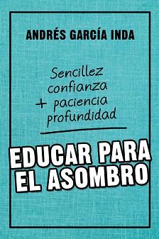 EDUCAR PARA EL ASOMBRO | 9788427141759 | GARCíA INDA, ANDRéS | Llibres Parcir | Llibreria Parcir | Llibreria online de Manresa | Comprar llibres en català i castellà online