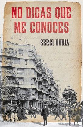 NO DIGAS QUE ME CONOCES | 9788401389573 | DORIA,SERGI | Llibres Parcir | Librería Parcir | Librería online de Manresa | Comprar libros en catalán y castellano online