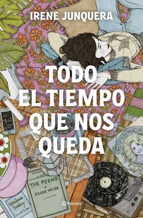 TODO EL TIEMPO QUE NOS QUEDA | 9788408270447 | JUNQUERA, IRENE | Llibres Parcir | Librería Parcir | Librería online de Manresa | Comprar libros en catalán y castellano online