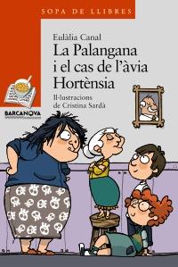 LA PALANGANA I EL CAS DE L' AVIA HORTENSIA sopa llibres 8 a | 9788448925659 | EULALIA CANAL | Llibres Parcir | Librería Parcir | Librería online de Manresa | Comprar libros en catalán y castellano online