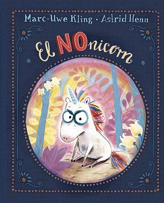 EL NONICORN | 9788491454793 | KLING, MARC-UWE | Llibres Parcir | Llibreria Parcir | Llibreria online de Manresa | Comprar llibres en català i castellà online
