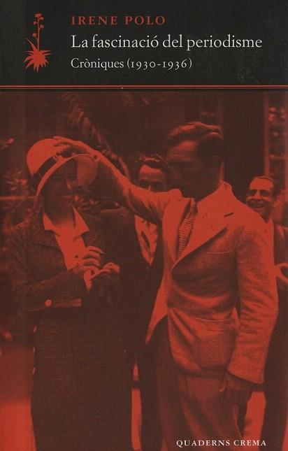 LA FASCINACIO DEL PERIODISME CRONIQUES 1930 1936 | 9788477273899 | POLO | Llibres Parcir | Llibreria Parcir | Llibreria online de Manresa | Comprar llibres en català i castellà online