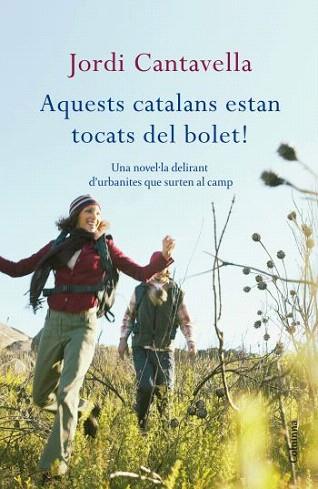 AQUESTS CATALANS ESTAN TOCATS DEL BOLET | 9788466412919 | JORDI CANTAVELLA | Llibres Parcir | Llibreria Parcir | Llibreria online de Manresa | Comprar llibres en català i castellà online