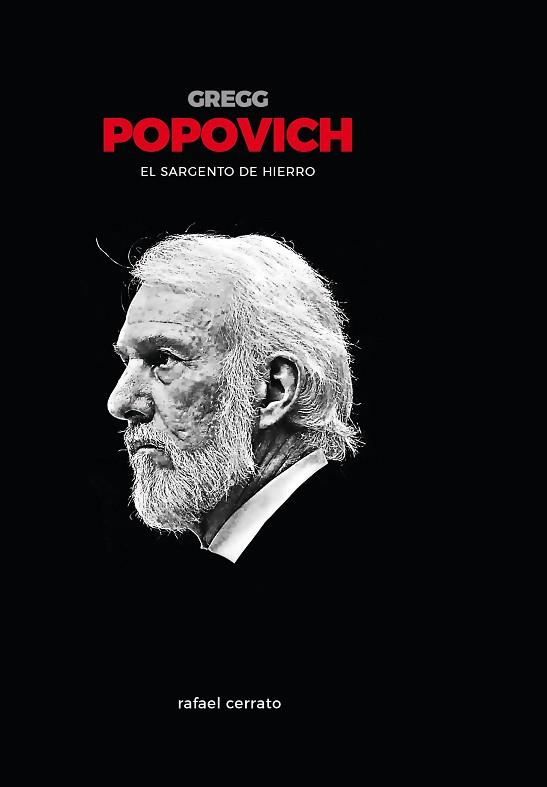 GREGG POPOVICH. EL SARGENTO DE HIERRO | 9788415448310 | CERRATO MEJÍAS, RAFAEL | Llibres Parcir | Llibreria Parcir | Llibreria online de Manresa | Comprar llibres en català i castellà online