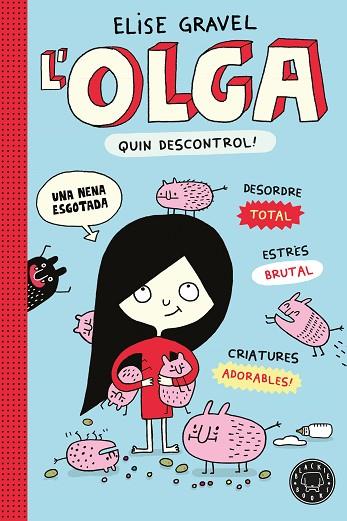 L' OLGA. QUIN DESCONTROL! - NOVA EDICIÓ | 9791387748975 | GRAVEL, ELISE | Llibres Parcir | Llibreria Parcir | Llibreria online de Manresa | Comprar llibres en català i castellà online