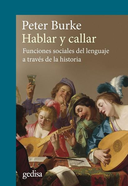 HABLAR Y CALLAR | 9788419406880 | BURKE, PETER | Llibres Parcir | Librería Parcir | Librería online de Manresa | Comprar libros en catalán y castellano online