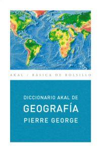 DICCIONARIO AKAL DE GEOGRAFIA | 9788446012573 | GEORGE | Llibres Parcir | Librería Parcir | Librería online de Manresa | Comprar libros en catalán y castellano online