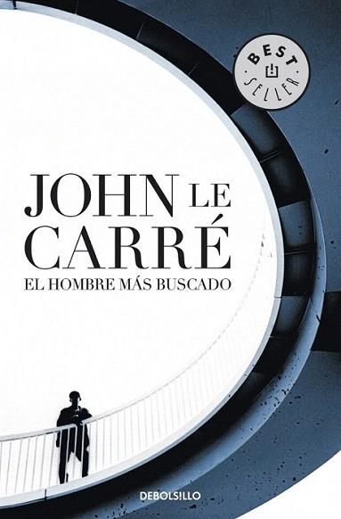 EL HOMBRE MAS BUSCADO debolsillo | 9788499081960 | JOHN LE CARRE | Llibres Parcir | Librería Parcir | Librería online de Manresa | Comprar libros en catalán y castellano online