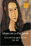 LES DONES QUE HI HA EN MI | 9788466401678 | JANER | Llibres Parcir | Llibreria Parcir | Llibreria online de Manresa | Comprar llibres en català i castellà online