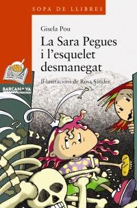 SARA PEGUES I L'ESQUELET DESMANEGAT | 9788448925611 | POU GISELA | Llibres Parcir | Llibreria Parcir | Llibreria online de Manresa | Comprar llibres en català i castellà online
