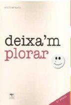 DEIXA'M PLORAR  2ED. | 9788494354885 | CARMELO ULLMMAN, ANJI | Llibres Parcir | Llibreria Parcir | Llibreria online de Manresa | Comprar llibres en català i castellà online