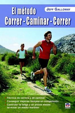 EL MÉTODO CORRER-CAMINAR-CORRER | 9788479029937 | GALLOWAY, JEFF | Llibres Parcir | Llibreria Parcir | Llibreria online de Manresa | Comprar llibres en català i castellà online