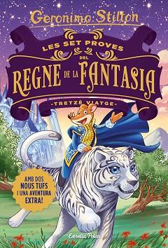 LES SET PROVES DEL REGNE DE LA FANTASIA. TRETZÈ VIATGE | 9788418135507 | STILTON, GERONIMO | Llibres Parcir | Llibreria Parcir | Llibreria online de Manresa | Comprar llibres en català i castellà online