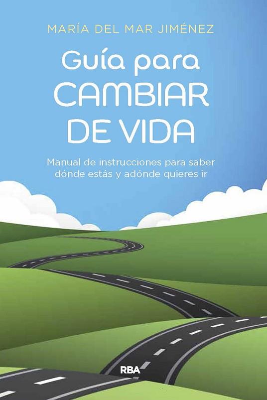 GUÍA PARA CAMBIAR DE VIDA | 9788491182511 | JIMÉNEZ, MARÍA DEL MAR | Llibres Parcir | Llibreria Parcir | Llibreria online de Manresa | Comprar llibres en català i castellà online