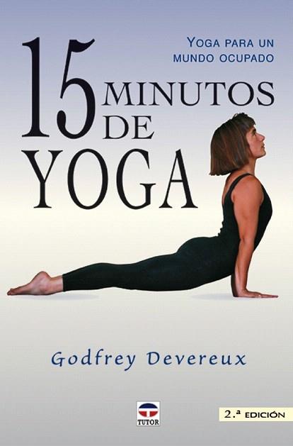 15 MINUTOS DE YOGA | 9788479023836 | DEVEREUX | Llibres Parcir | Llibreria Parcir | Llibreria online de Manresa | Comprar llibres en català i castellà online