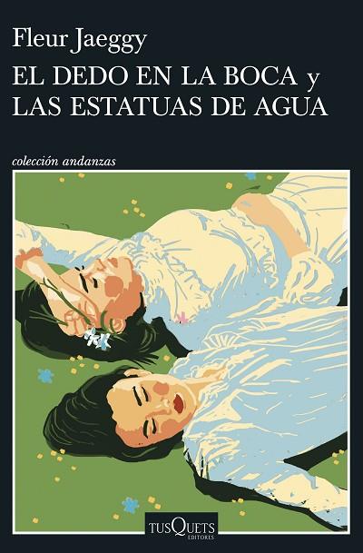 EL DEDO EN LA BOCA Y LAS ESTATUAS DE AGUA | 9788411075558 | JAEGGY, FLEUR | Llibres Parcir | Librería Parcir | Librería online de Manresa | Comprar libros en catalán y castellano online