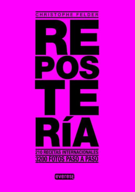 Repostería | 9788444121413 | Christophe Felder | Llibres Parcir | Librería Parcir | Librería online de Manresa | Comprar libros en catalán y castellano online