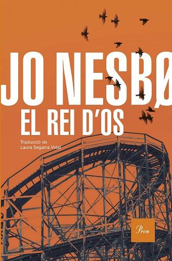 EL REI D'OS | 9788419657947 | NESBO, JO | Llibres Parcir | Librería Parcir | Librería online de Manresa | Comprar libros en catalán y castellano online