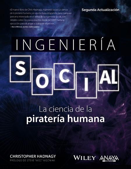 INGENIERÍA SOCIAL. LA CIENCIA DE LA PIRATERÍA HUMANA | 9788441547926 | HADNAGY, CHRISTOPHER | Llibres Parcir | Librería Parcir | Librería online de Manresa | Comprar libros en catalán y castellano online