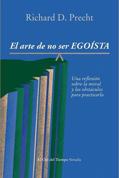 EL ARTE DE NO SER EGOÍSTA | 9788415937128 | PRECHT, RICHARD DAVID | Llibres Parcir | Librería Parcir | Librería online de Manresa | Comprar libros en catalán y castellano online